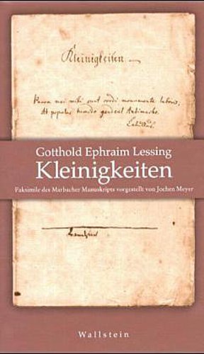 Lessing: Kleinigkeiten (Faksimile des Marbacher Manuskripts 1751)